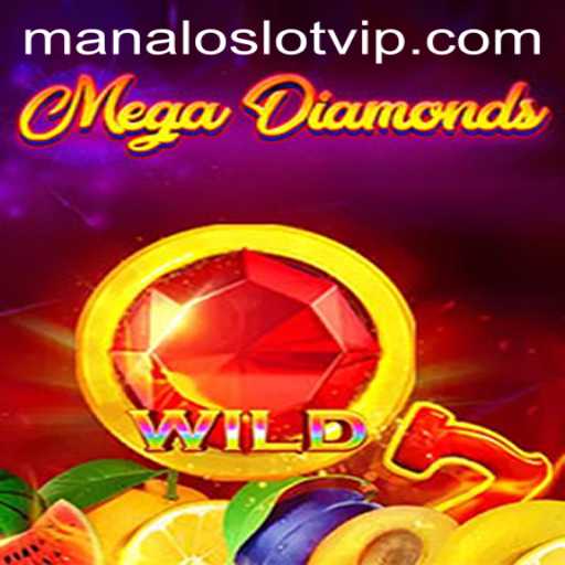 Discover the Thrilling World of MegaDiamond: The Ultimate Manaloslot Experience
